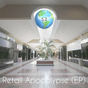 Retail Apocalypse (EP)